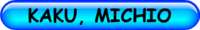 MICHIO KAKU