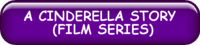 A CINDERELLA STORY (FILM SERIES)