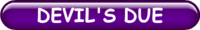 DEVILS DUE