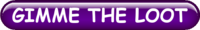 GIMME THE LOOT