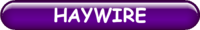 HAYWIRE