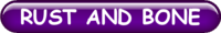 RUST AND BONE