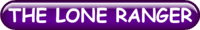 THE LONE RANGER