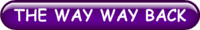 THE WAY WAY BACK