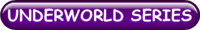 UNDERWORLD SERIES