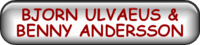 BJORN ULVAEUS & BENNY ANDERSSON