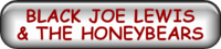 BLACK JOE LEWIS AND THE HONEYBEARS