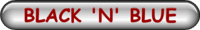 BLACK N BLUE