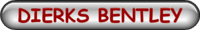 DIERKS BENTLEY