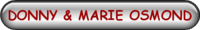 DONNY AND MARIE OSMOND