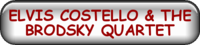 ELVIS COSTELLO AND THE BRODSKY QUARTET