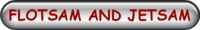 FLOTSAM AND JETSAM