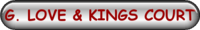 G. LOVE AND KINGS COURT