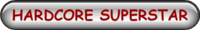 HARDCORE SUPERSTAR