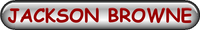 JACKSON BROWNE