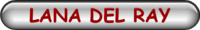 LANA DEL RAY
