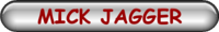 MICK JAGGER