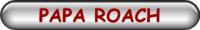 PAPA ROACH
