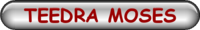 TEEDRA MOSES