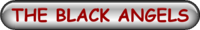 THE BLACK ANGELS