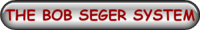 THE BOB SEGER SYSTEM