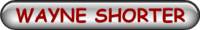 WAYNE SHORTER