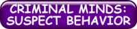 CRIMINAL MINDS SUSPECT BEHAVIOR